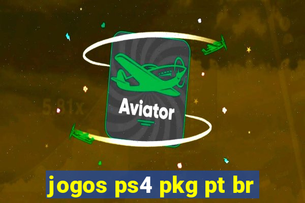 jogos ps4 pkg pt br